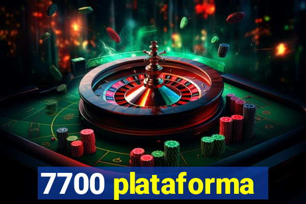 7700 plataforma