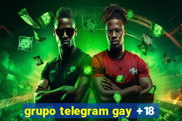 grupo telegram gay +18