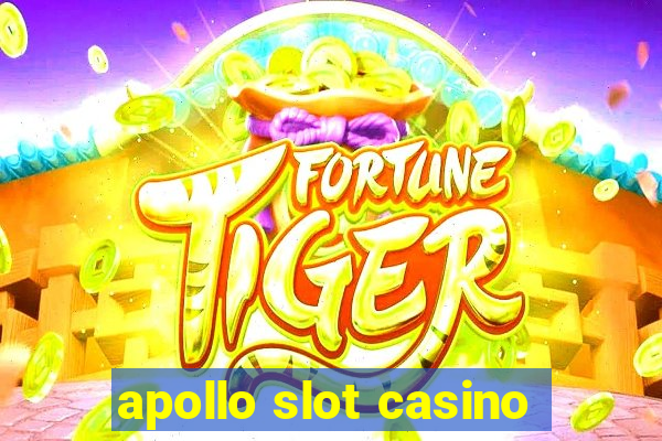 apollo slot casino