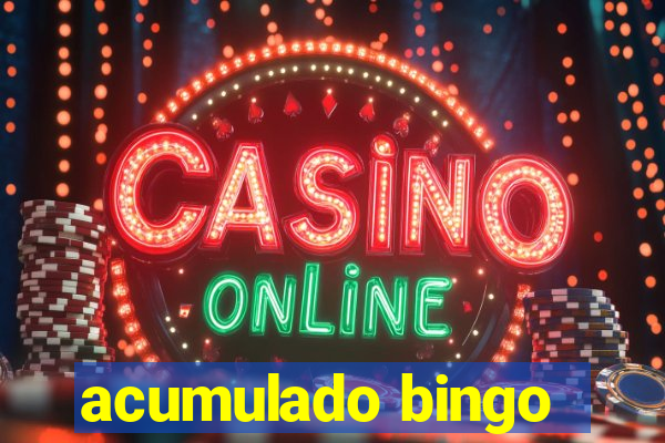 acumulado bingo