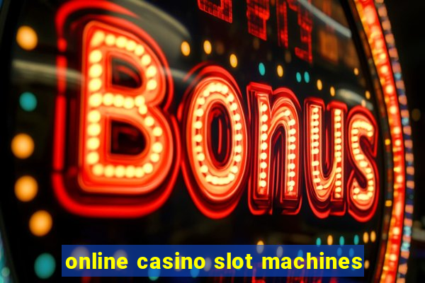 online casino slot machines