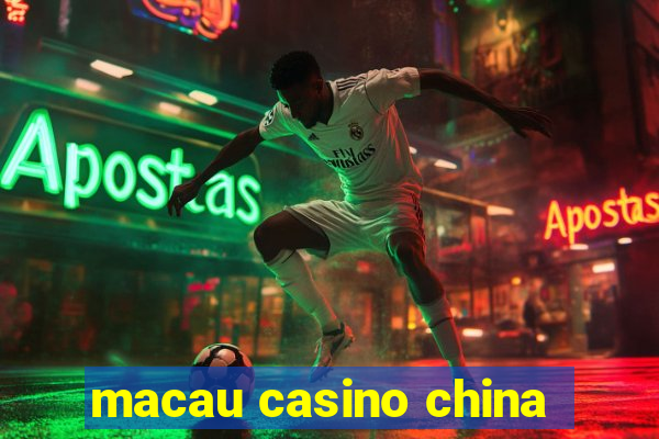 macau casino china