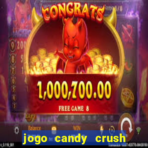 jogo candy crush saga no facebook