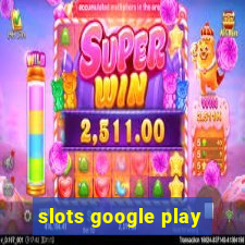 slots google play