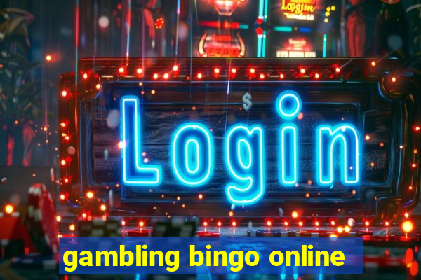 gambling bingo online