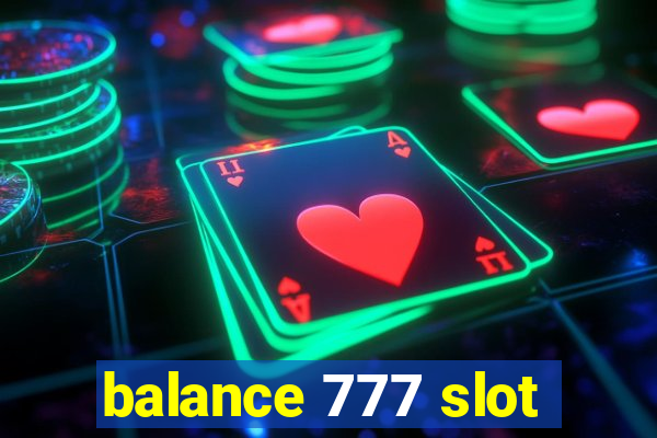 balance 777 slot