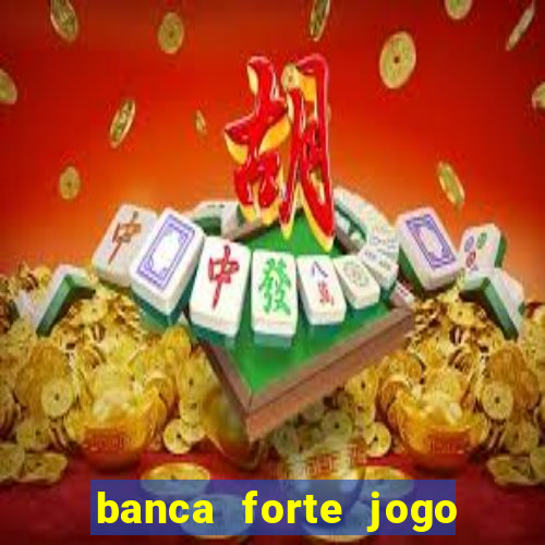 banca forte jogo do bicho app