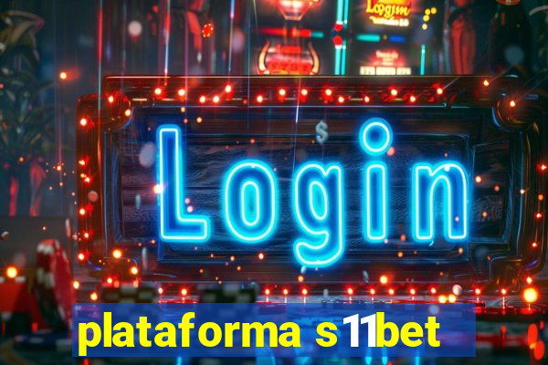 plataforma s11bet