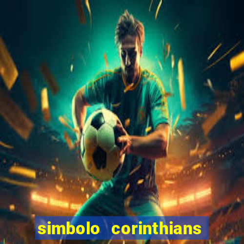 simbolo corinthians copiar e colar