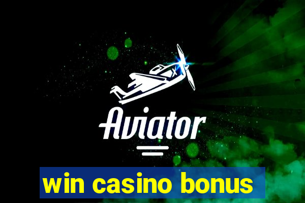 win casino bonus