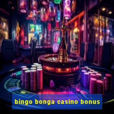 bingo bonga casino bonus