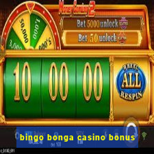 bingo bonga casino bonus