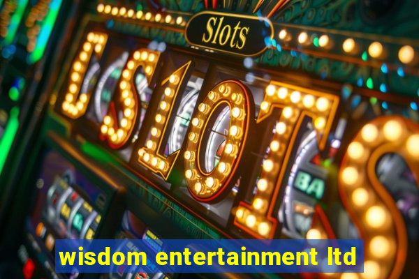 wisdom entertainment ltd