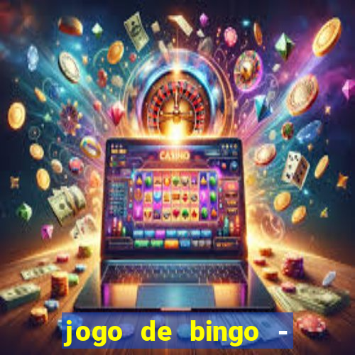 jogo de bingo - bingo ao vivo