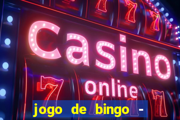 jogo de bingo - bingo ao vivo