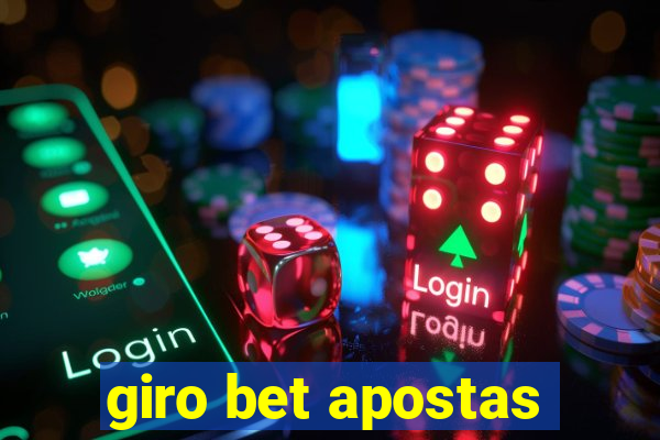 giro bet apostas