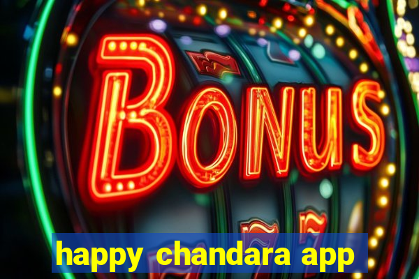 happy chandara app