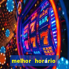 melhor horário para jogar fortune ox de madrugada