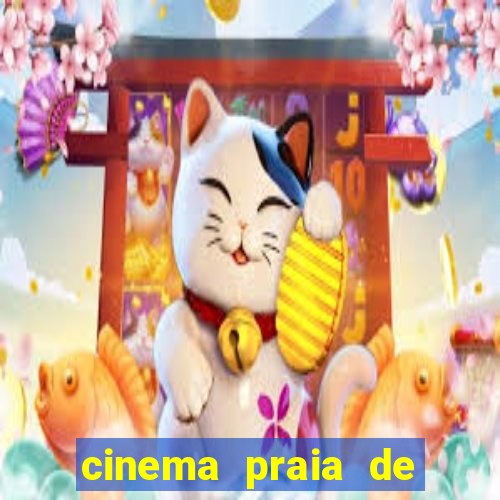 cinema praia de belas shopping