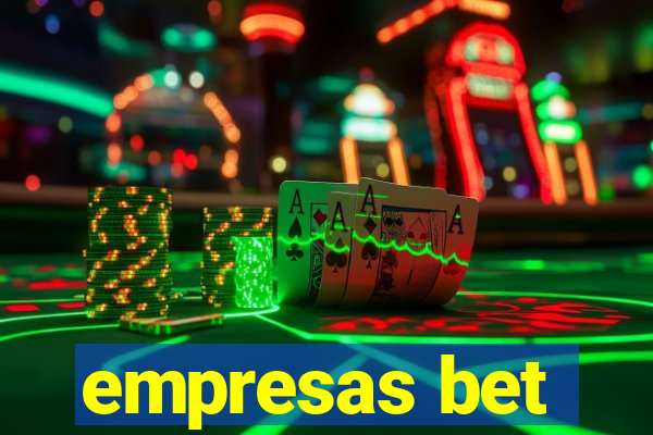 empresas bet