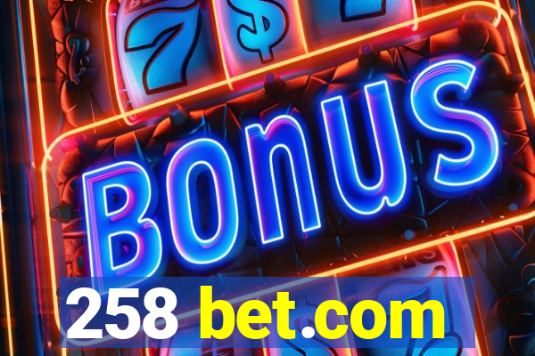 258 bet.com