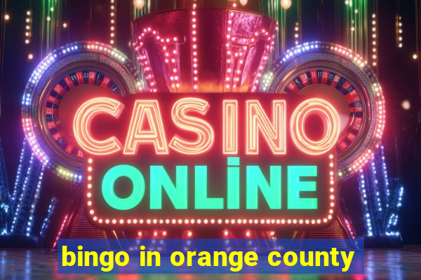 bingo in orange county