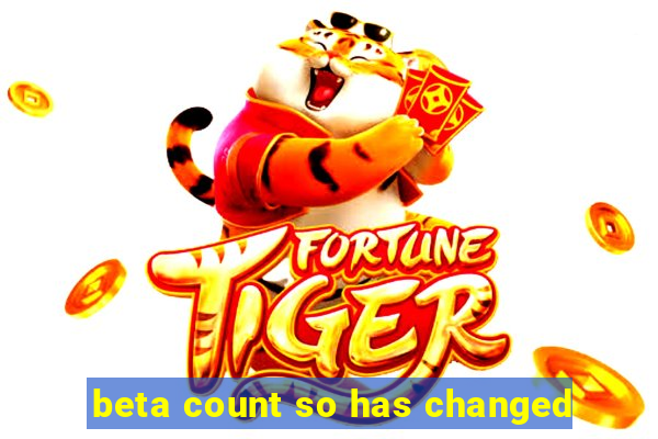 beta count so has changed