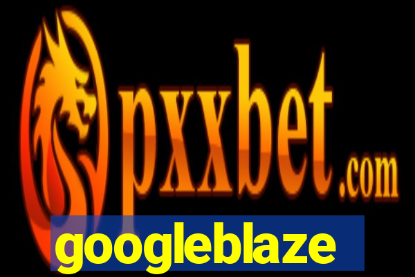 googleblaze