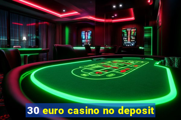 30 euro casino no deposit