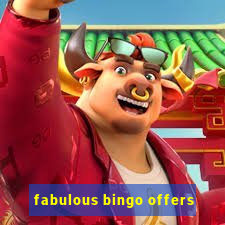 fabulous bingo offers