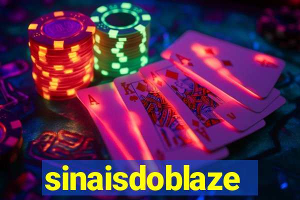 sinaisdoblaze