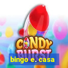 bingo e. casa