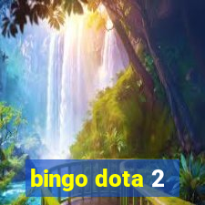 bingo dota 2