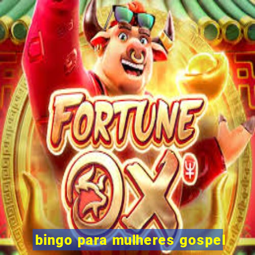 bingo para mulheres gospel