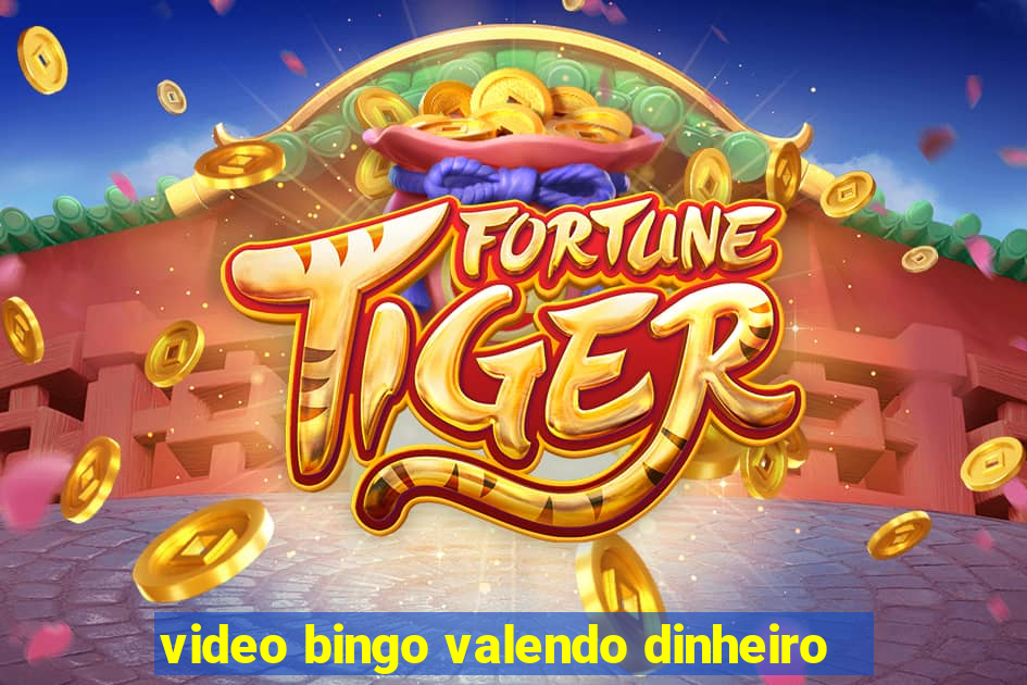 video bingo valendo dinheiro