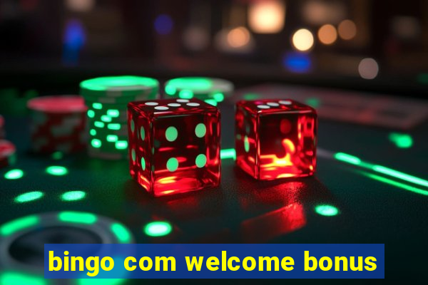 bingo com welcome bonus