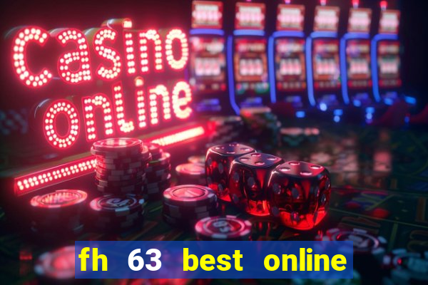 fh 63 best online slots casino games