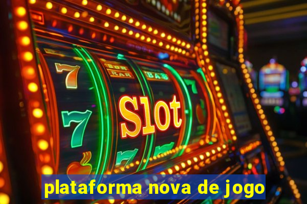 plataforma nova de jogo