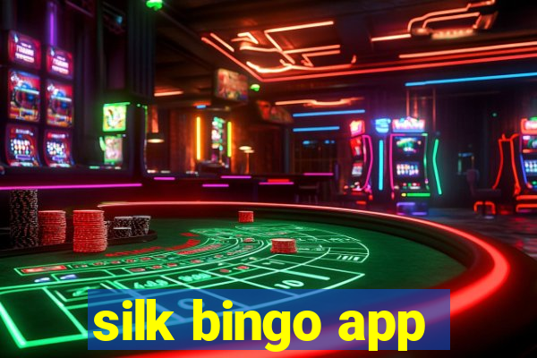 silk bingo app