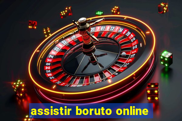 assistir boruto online