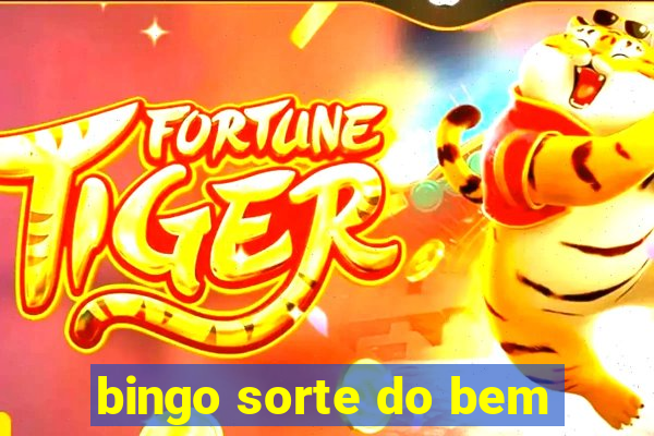 bingo sorte do bem