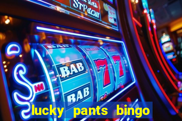 lucky pants bingo 20 free spins