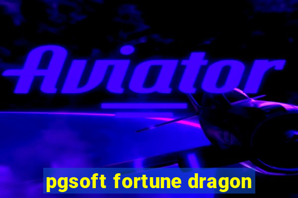 pgsoft fortune dragon