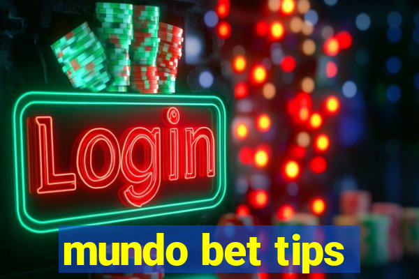 mundo bet tips