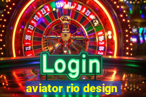 aviator rio design