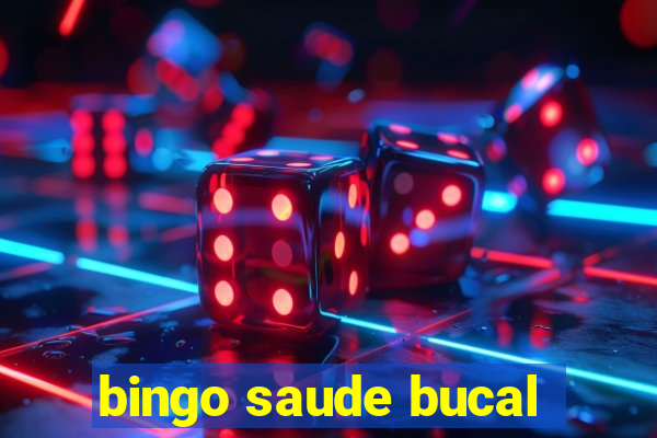 bingo saude bucal