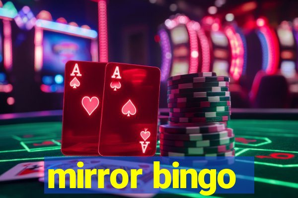 mirror bingo