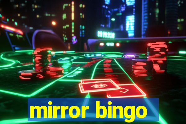 mirror bingo