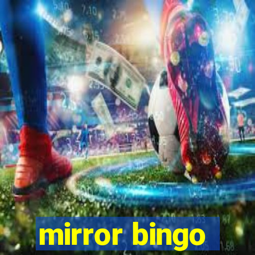 mirror bingo