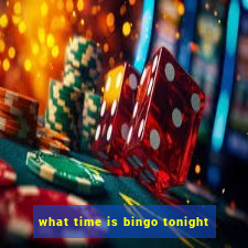 what time is bingo tonight